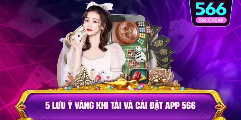Lưu Ý Quan Trọng Khi Tải App 566