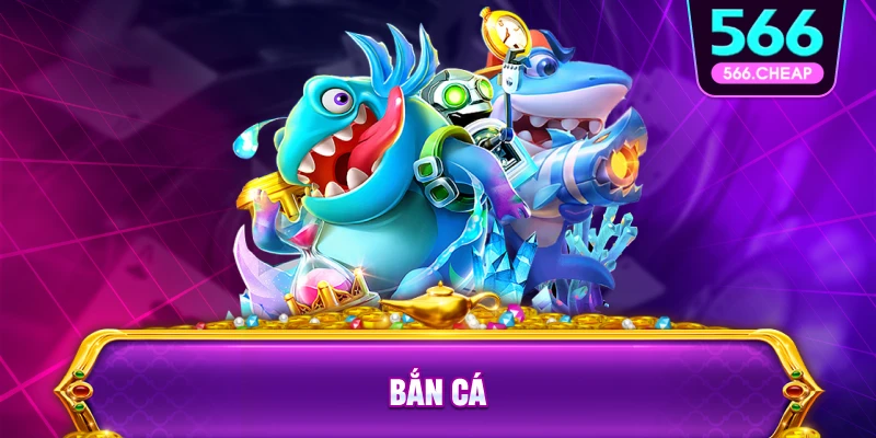 Cách Chơi Bắn Cá 566