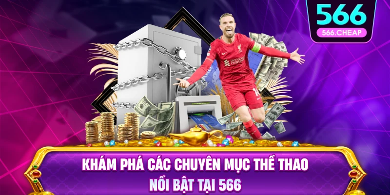 Các Bộ Môn Cá Cược Thể Thao 566 Phổ Biến